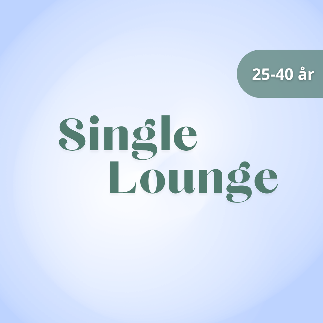 25. juli 2026: Single Lounge 25-40 år